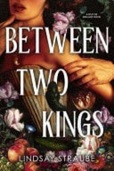 Between Two Kings - Straube, Lindsay