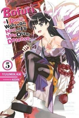 Bofuri: I Don't Want to Get Hurt, so I'll Max Out My Defense., Vol. 5 (light novel) - Cunningham, Andrew a KOIN, KOIN a Yuumikan, Yuumikan