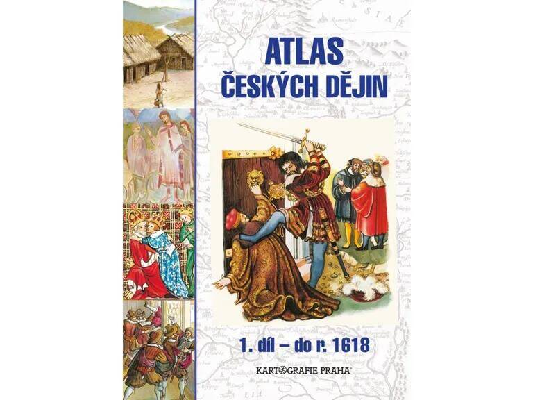 Atlas Ä�eskÃ½ch dÄ›jin, 1. dÃ­l â€“ do r. 1618